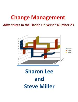 [Adventures in the Liaden Universe 23] • Change Management